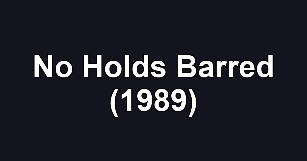 No Holds Barred (1989)