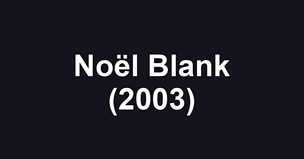 Noël Blank (2003)
