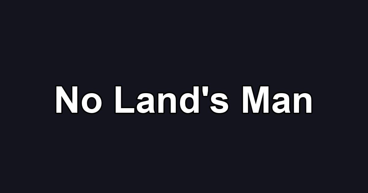 No Land's Man