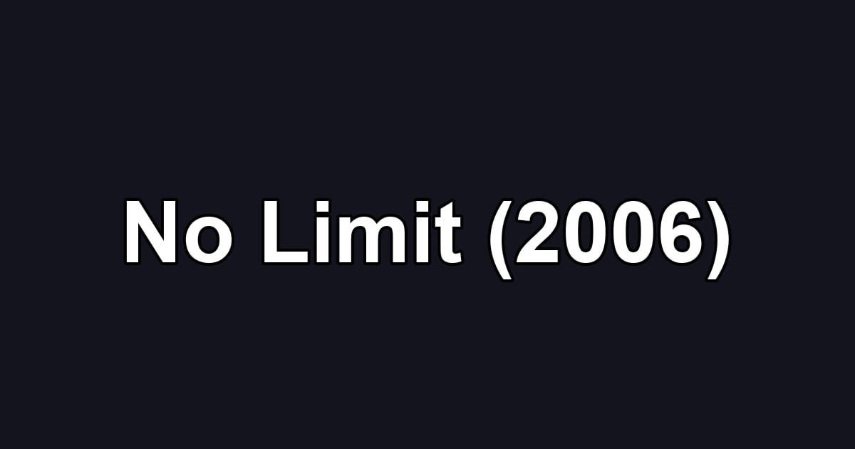 No Limit (2006)