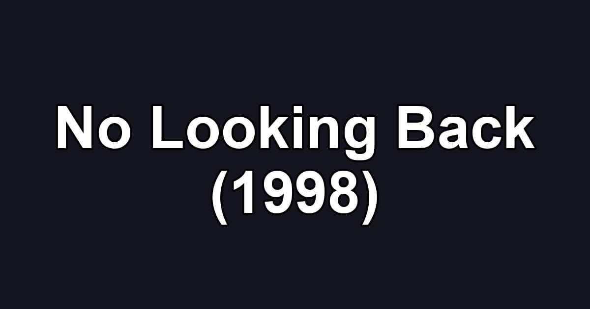 No Looking Back (1998)