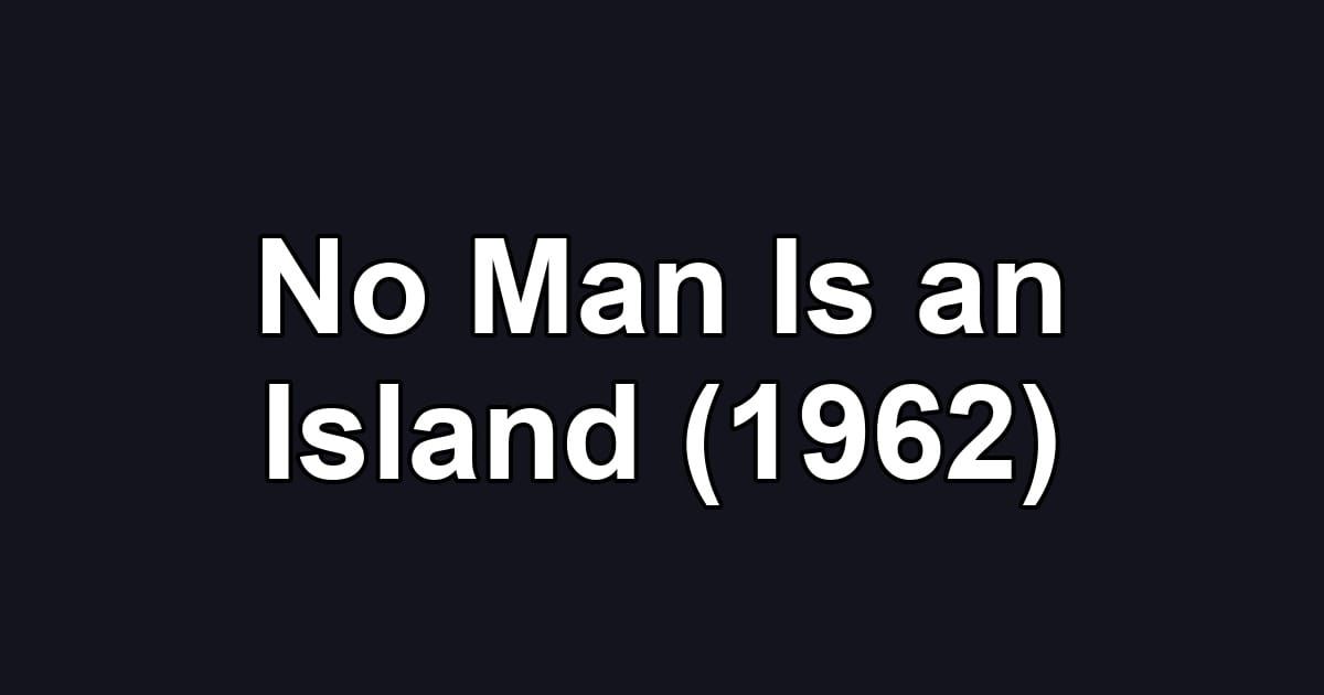 No Man Is an Island (1962)