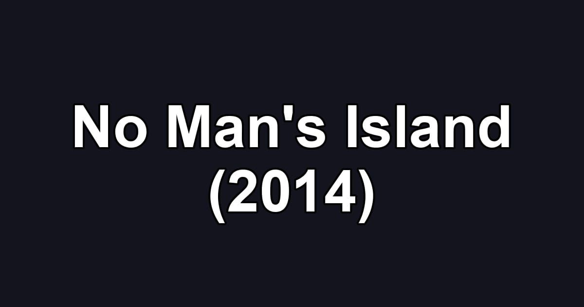 No Man's Island (2014)