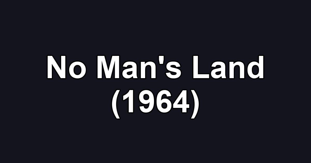 No Man's Land (1964)