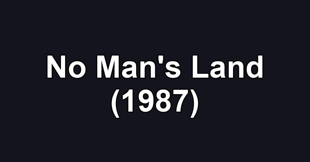 No Man's Land (1987)
