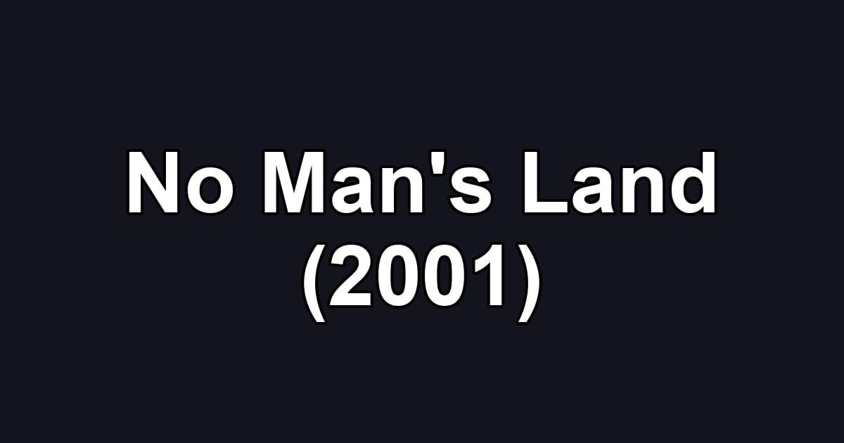 No Man's Land (2001)