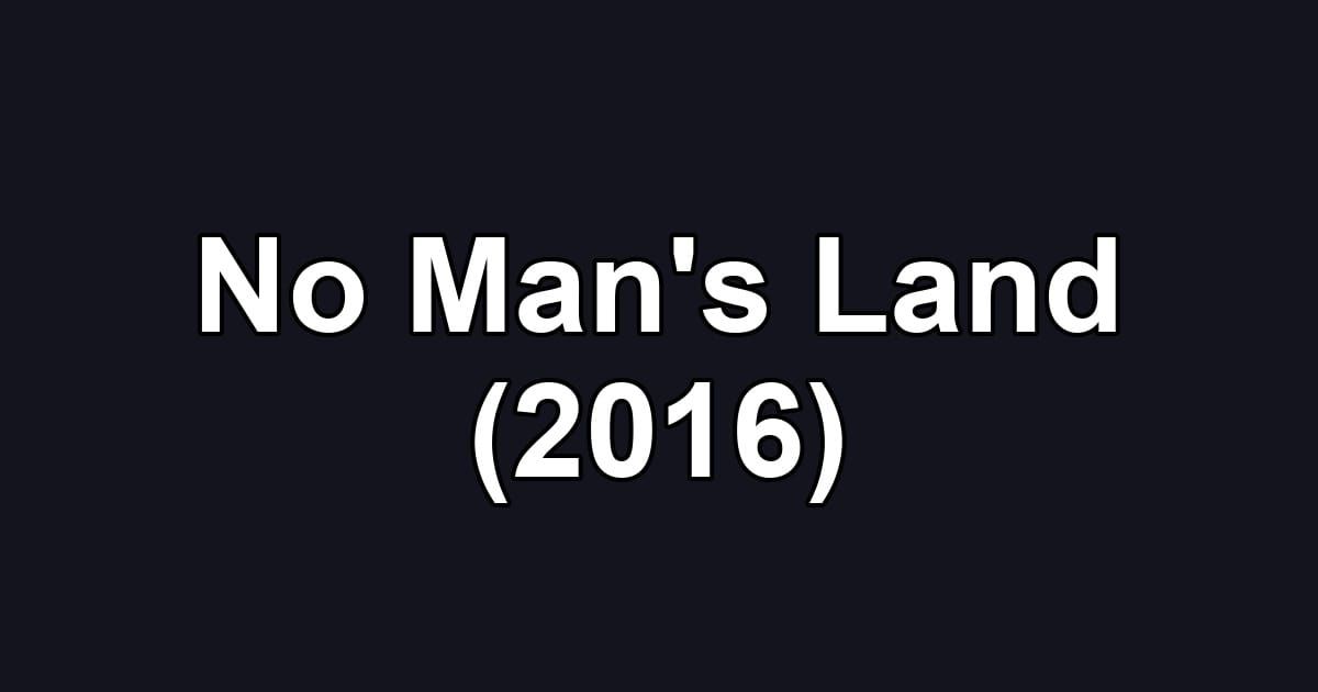 No Man's Land (2016)
