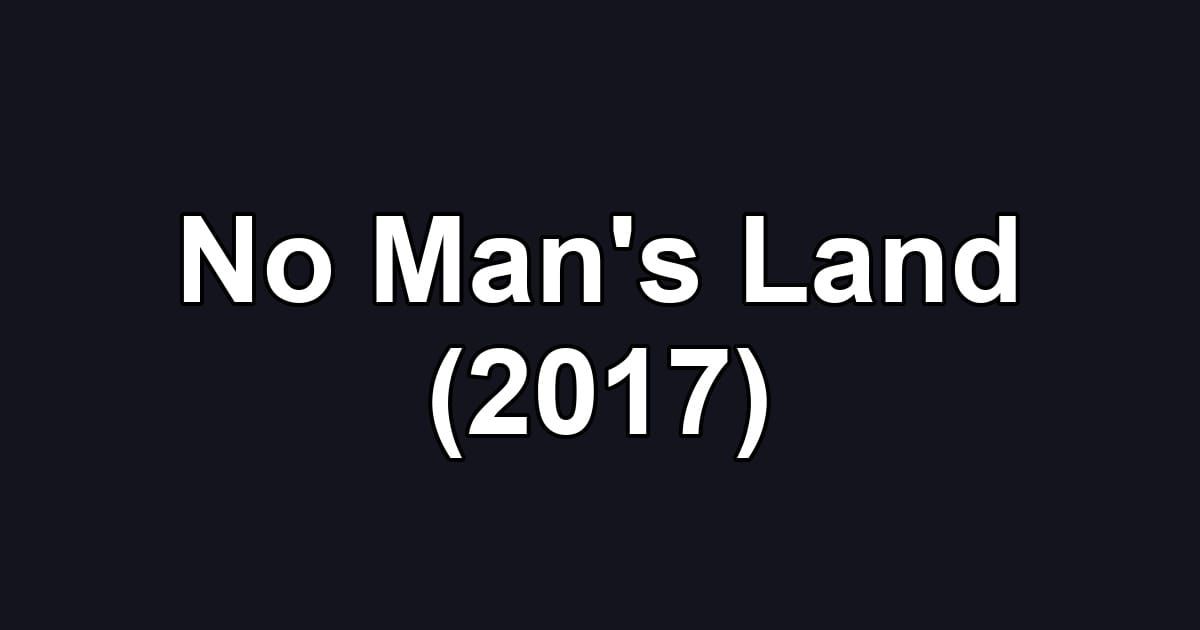 No Man's Land (2017)