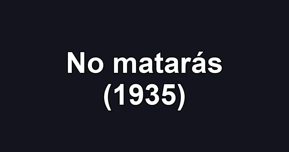 No matarás (1935)
