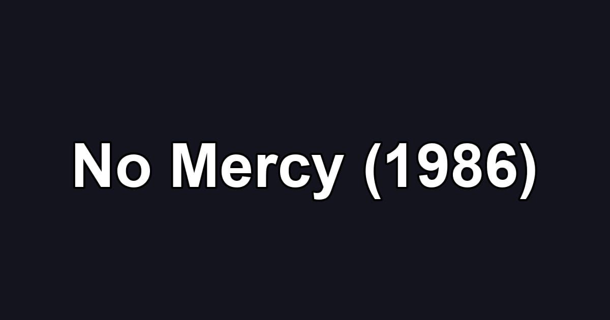 No Mercy (1986)