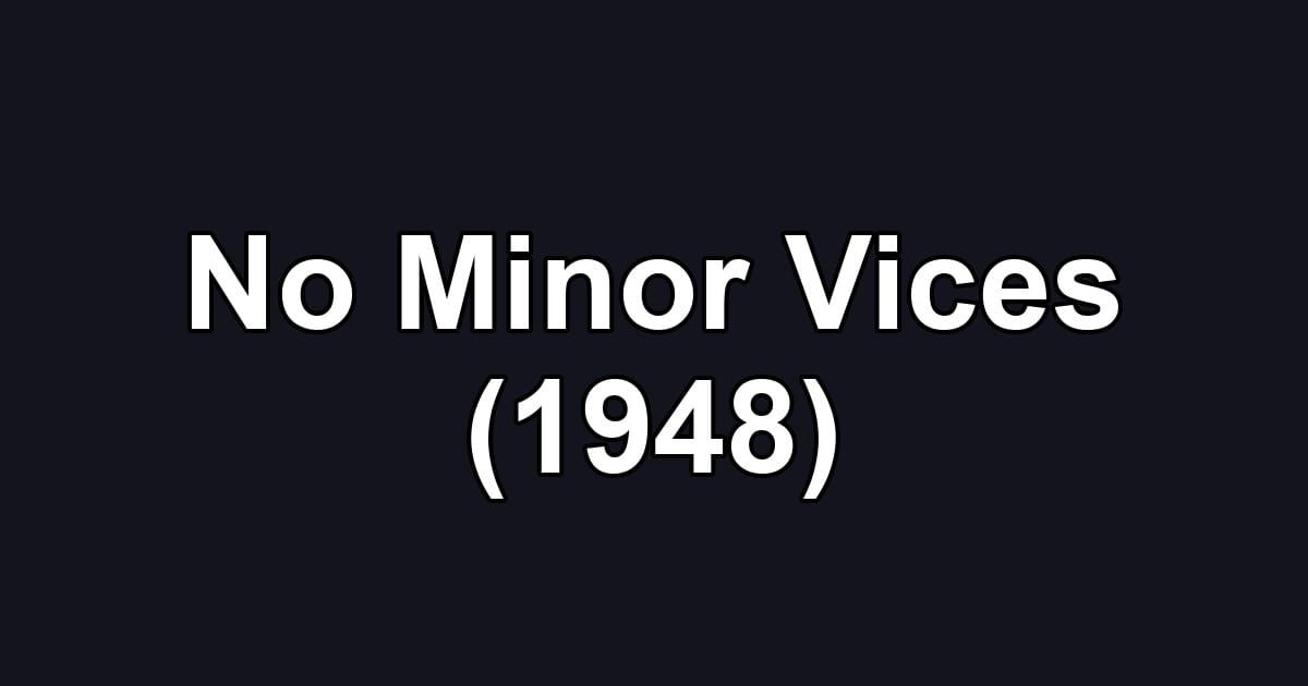 No Minor Vices (1948)