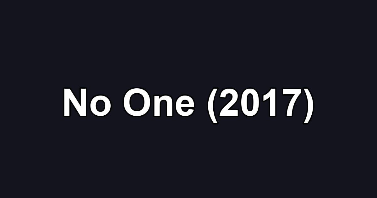 No One (2017)