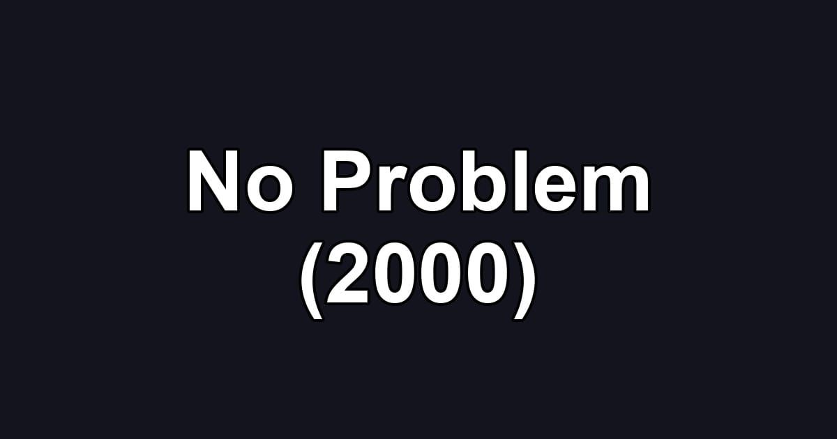 No Problem (2000)