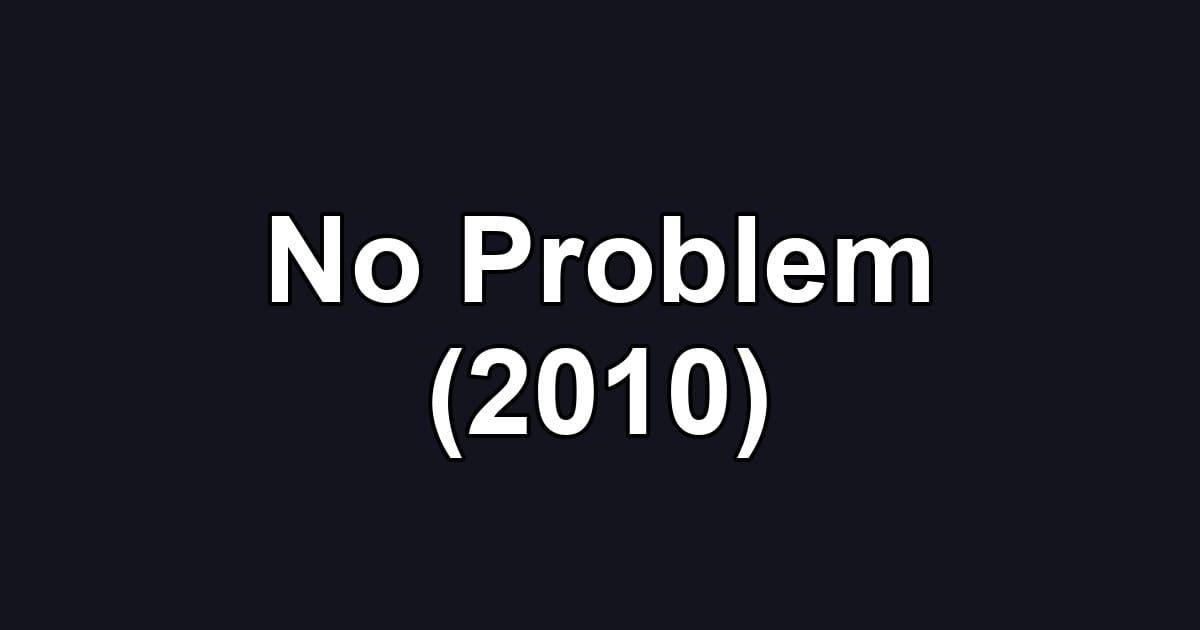 No Problem (2010)