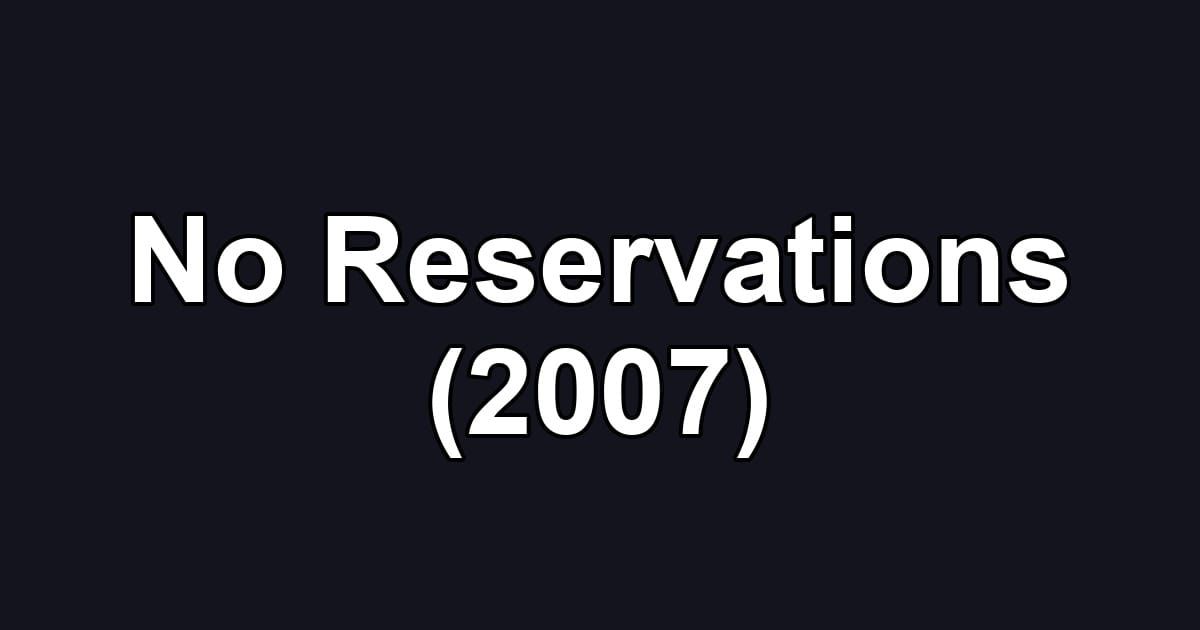 No Reservations (2007)