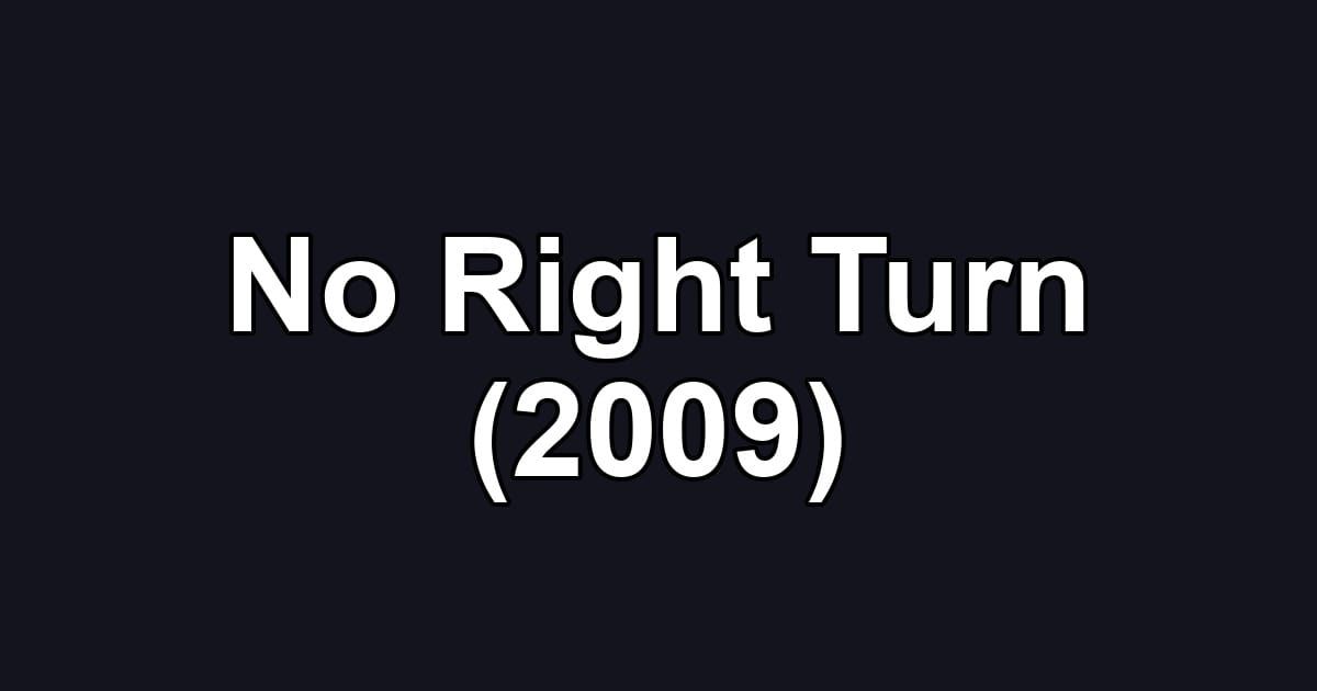 No Right Turn (2009)