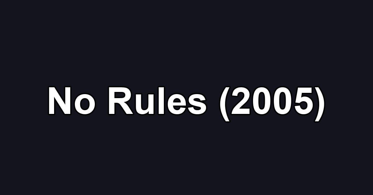 No Rules (2005)