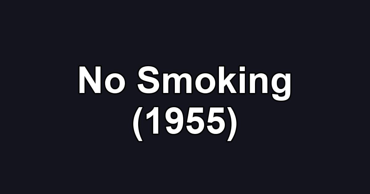 No Smoking (1955)