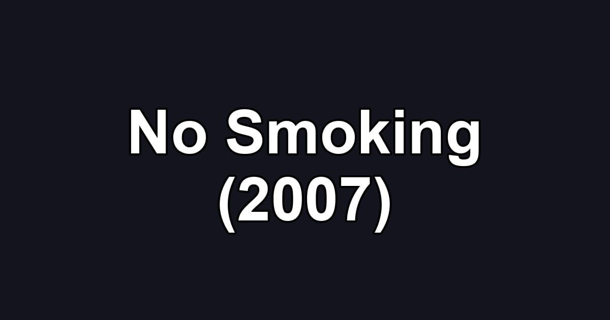 No Smoking (2007)