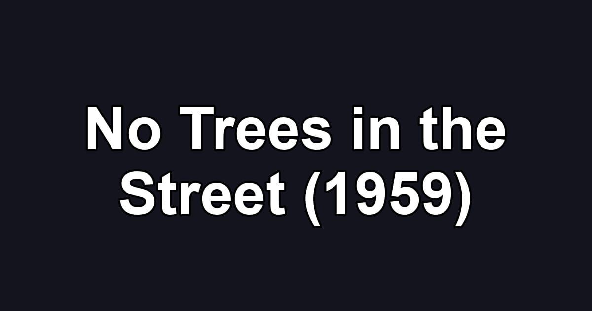 No Trees in the Street (1959)