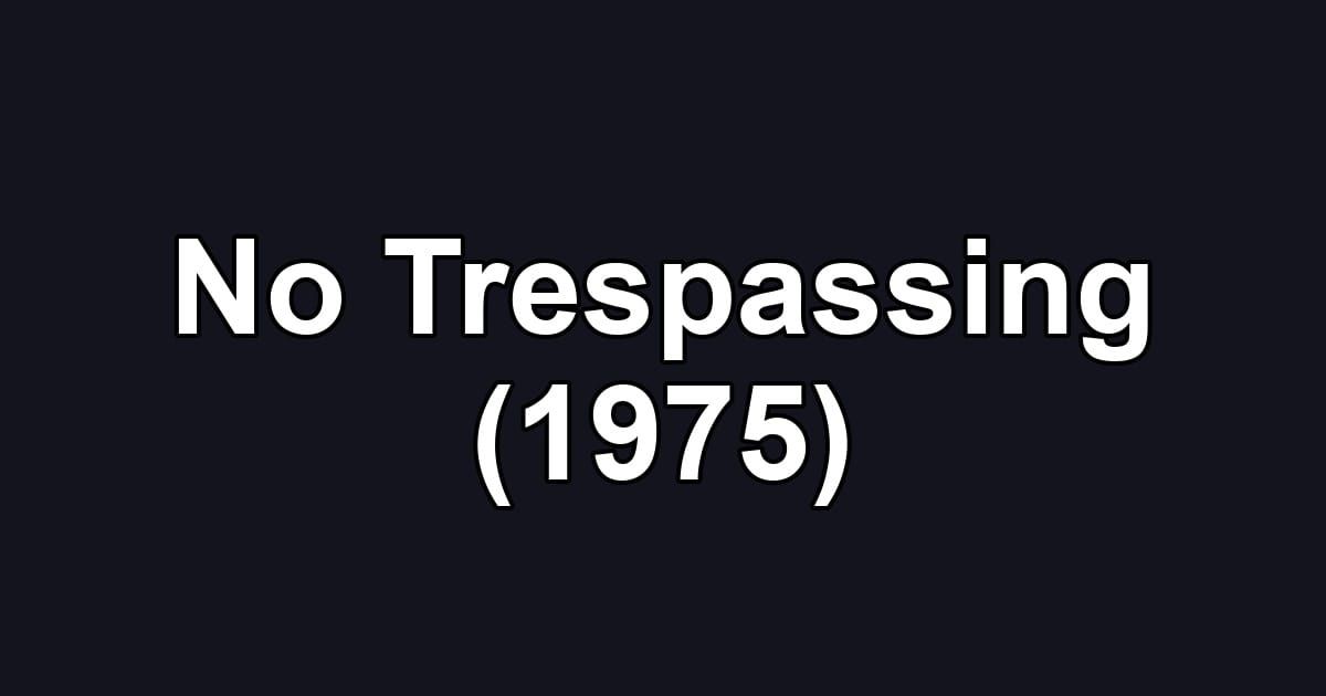 No Trespassing (1975)