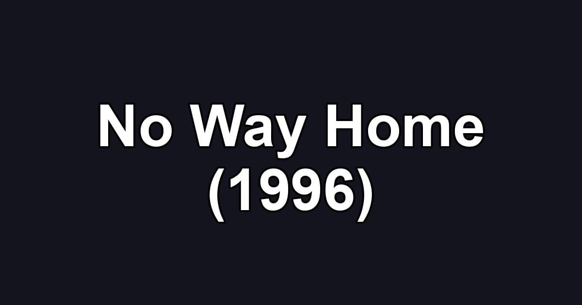 No Way Home (1996)