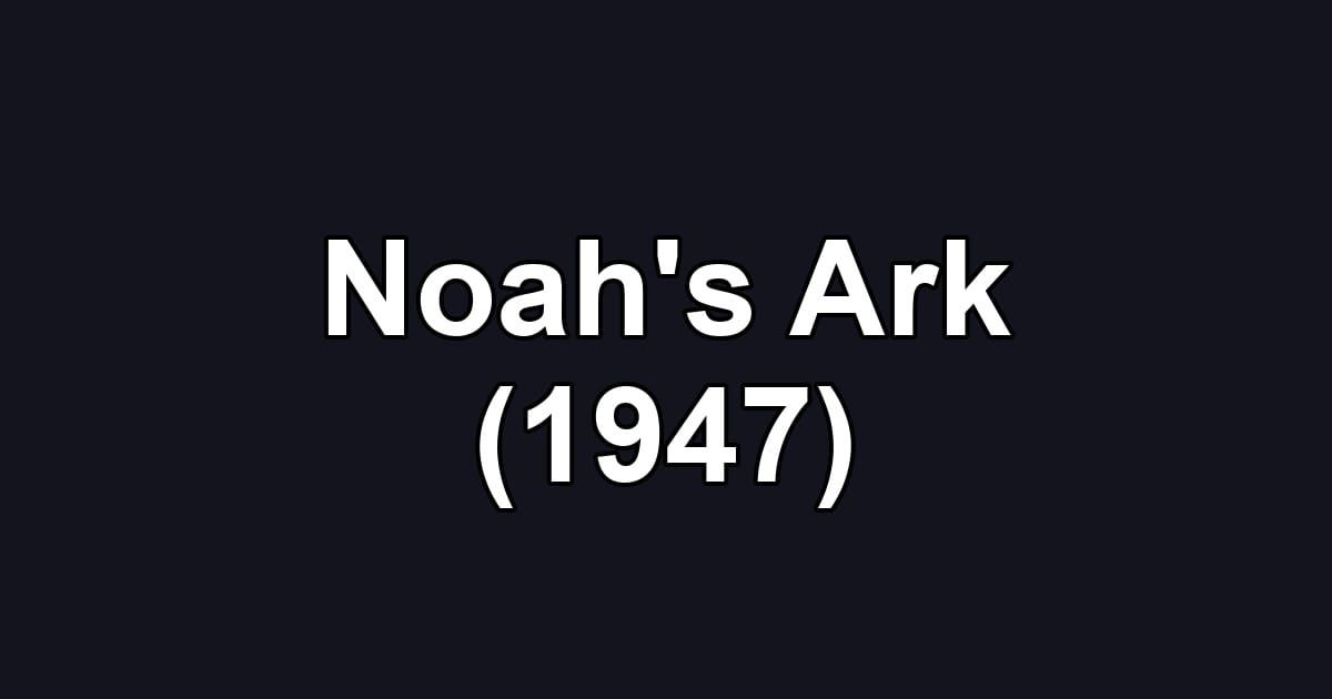 Noah's Ark (1947)