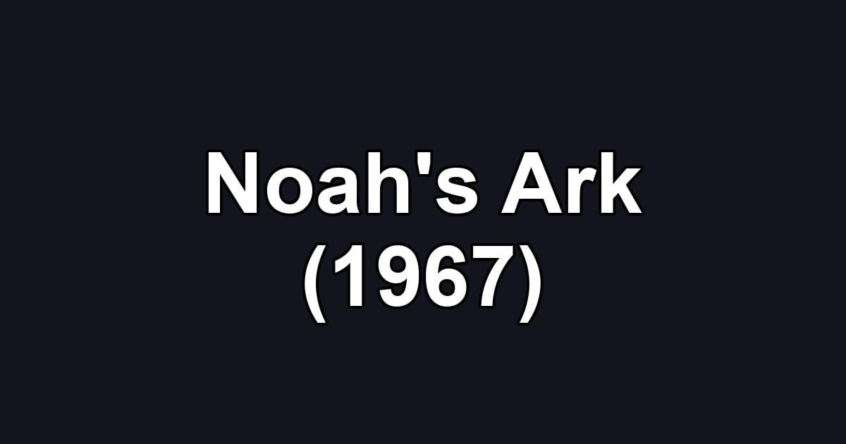 Noah's Ark (1967)