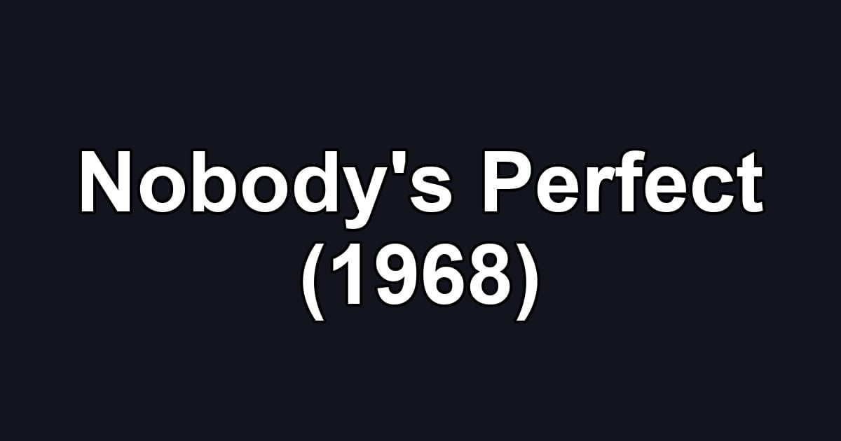 Nobody's Perfect (1968)