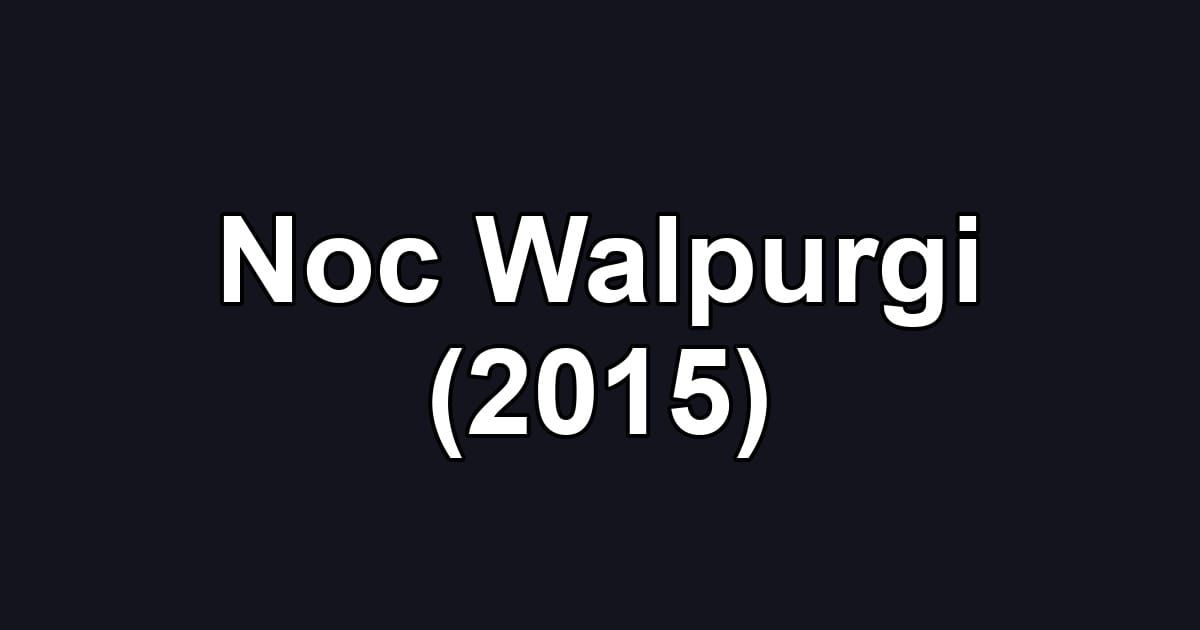 Noc Walpurgi (2015)