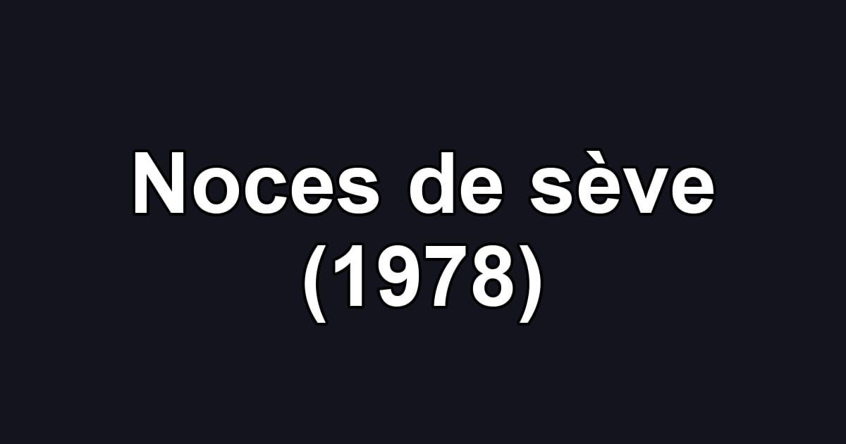 Noces de sève (1978)