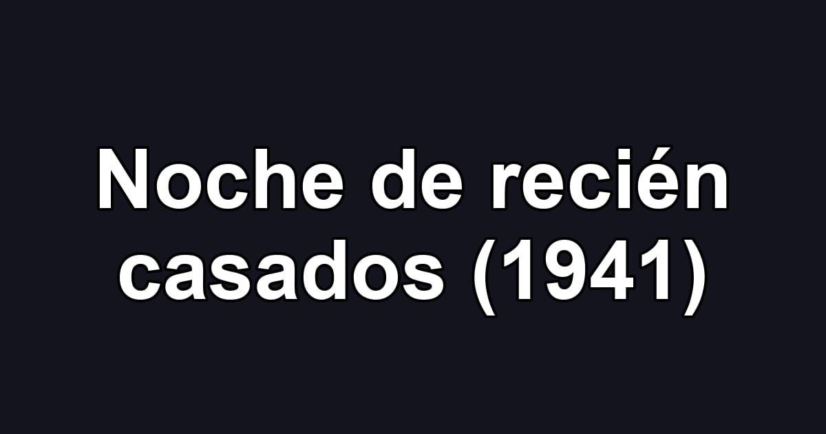Noche de recién casados (1941)