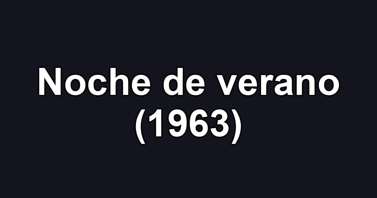 Noche de verano (1963)