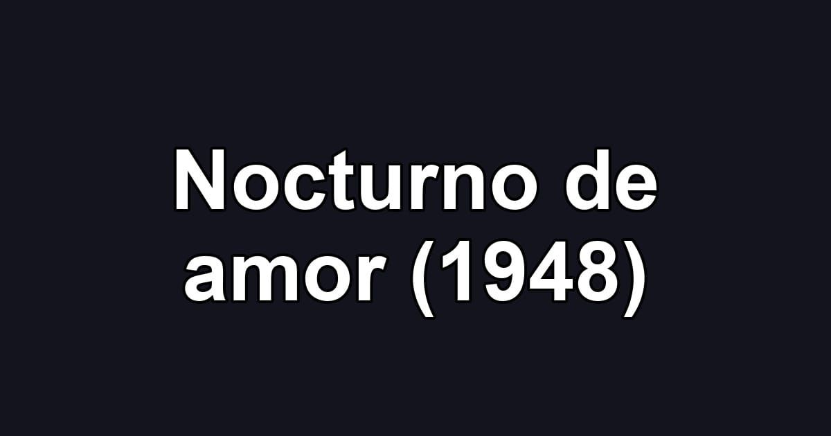 Nocturno de amor (1948)