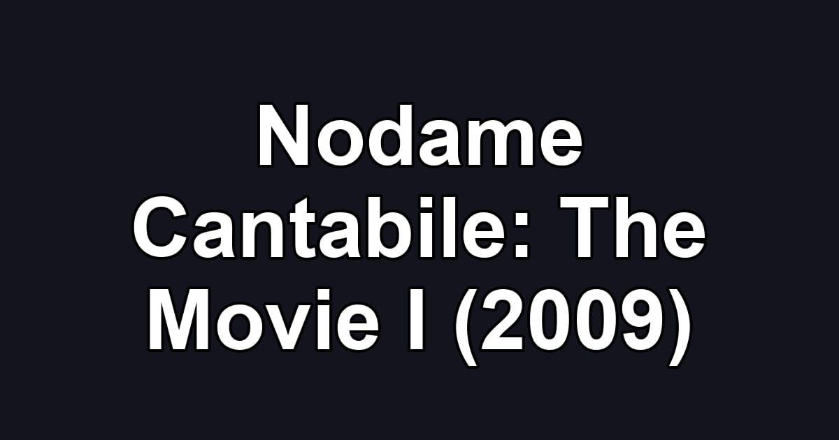 Nodame Cantabile: The Movie I (2009)
