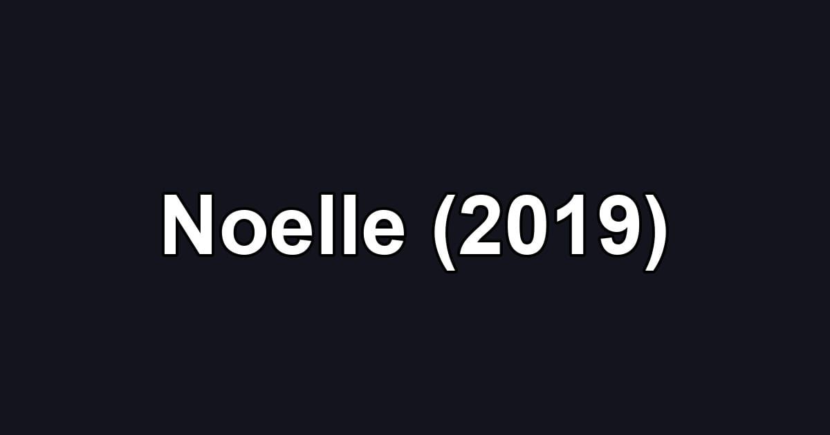 Noelle (2019)