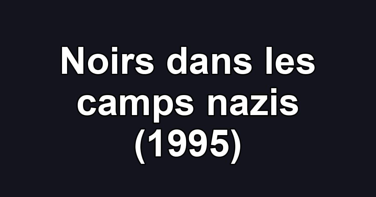 Noirs dans les camps nazis (1995)