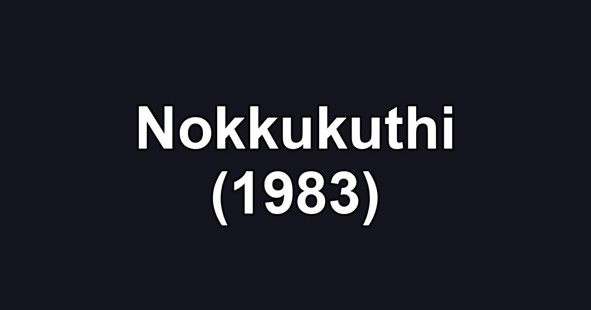 Nokkukuthi (1983)