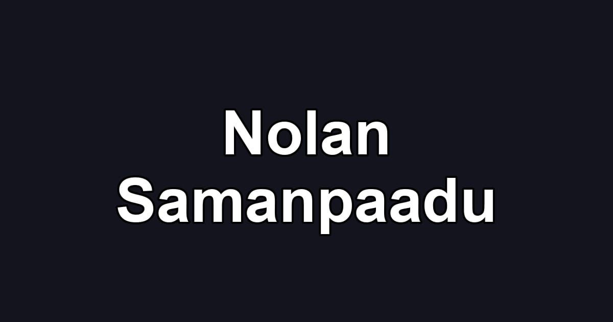 Nolan Samanpaadu
