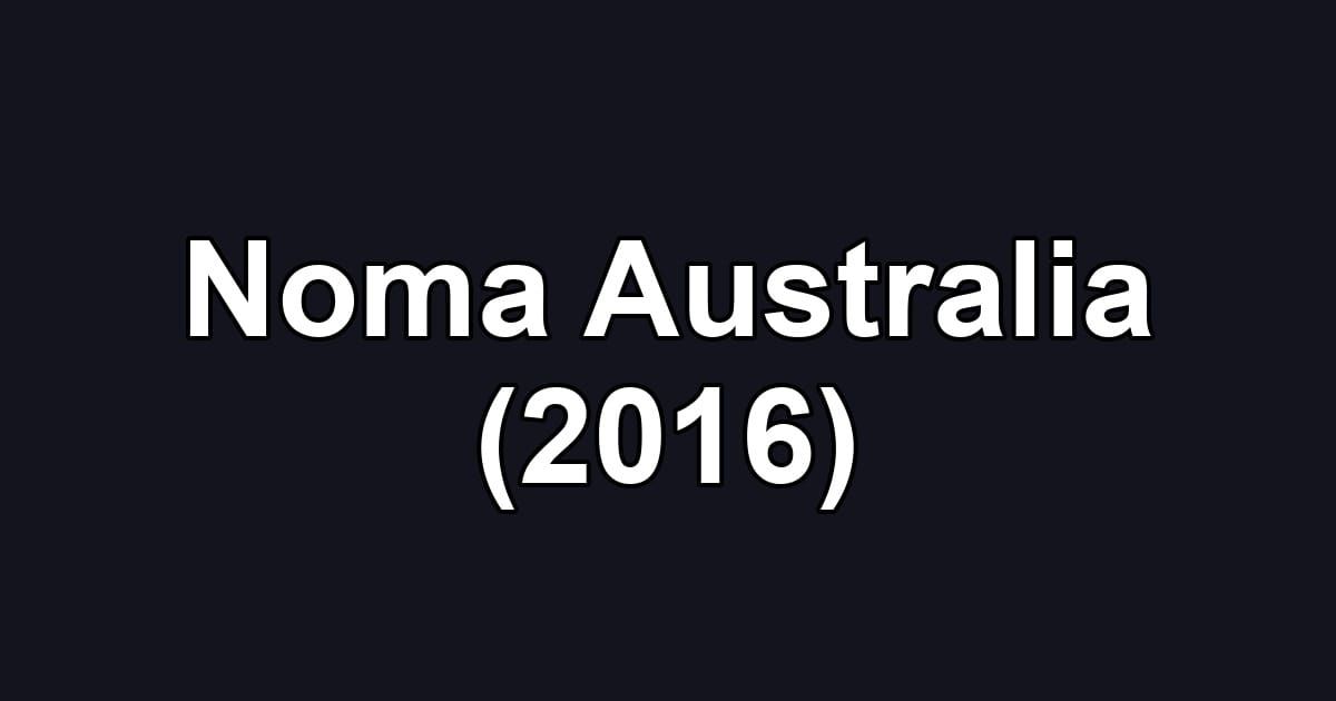 Noma Australia (2016)