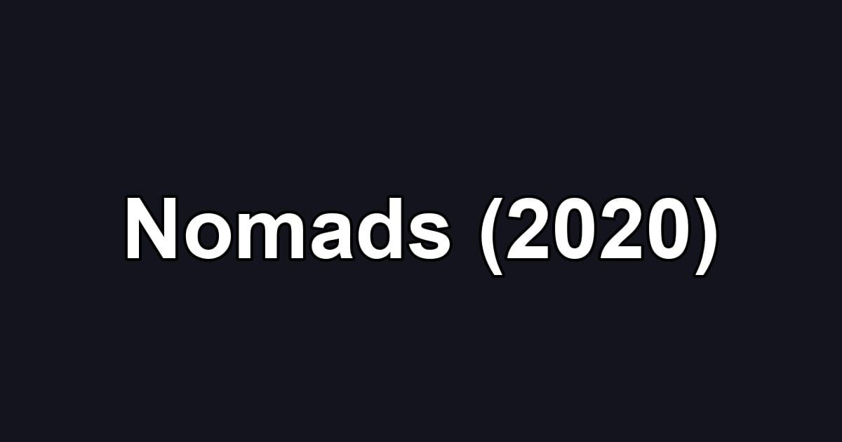 Nomads (2020)
