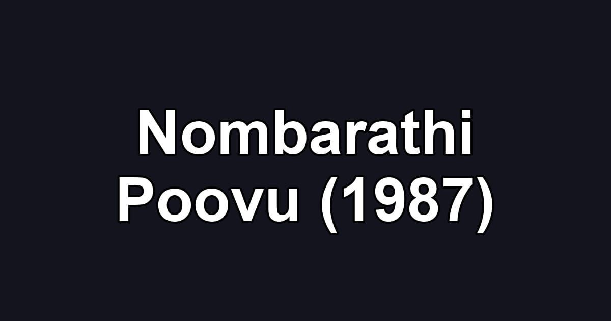 Nombarathi Poovu (1987)