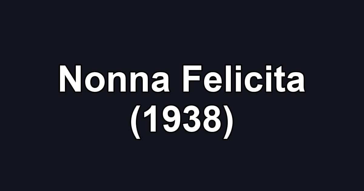 Nonna Felicita (1938)