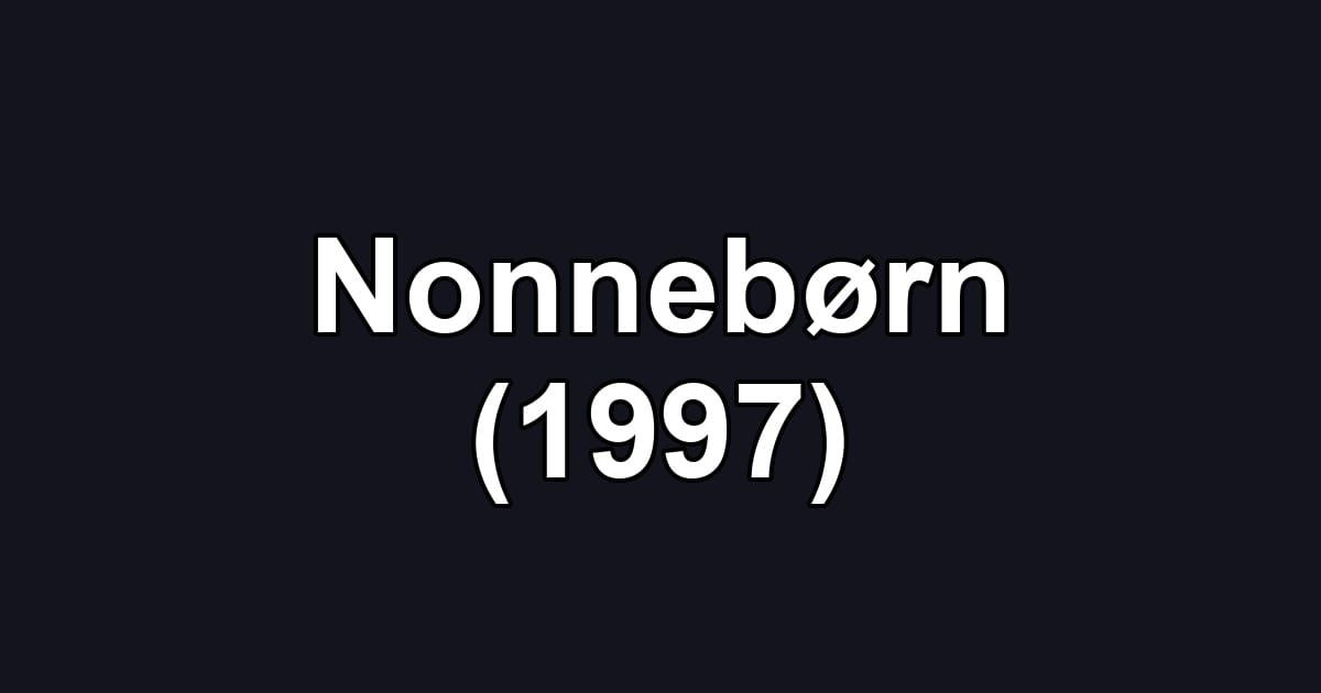 Nonnebørn (1997)