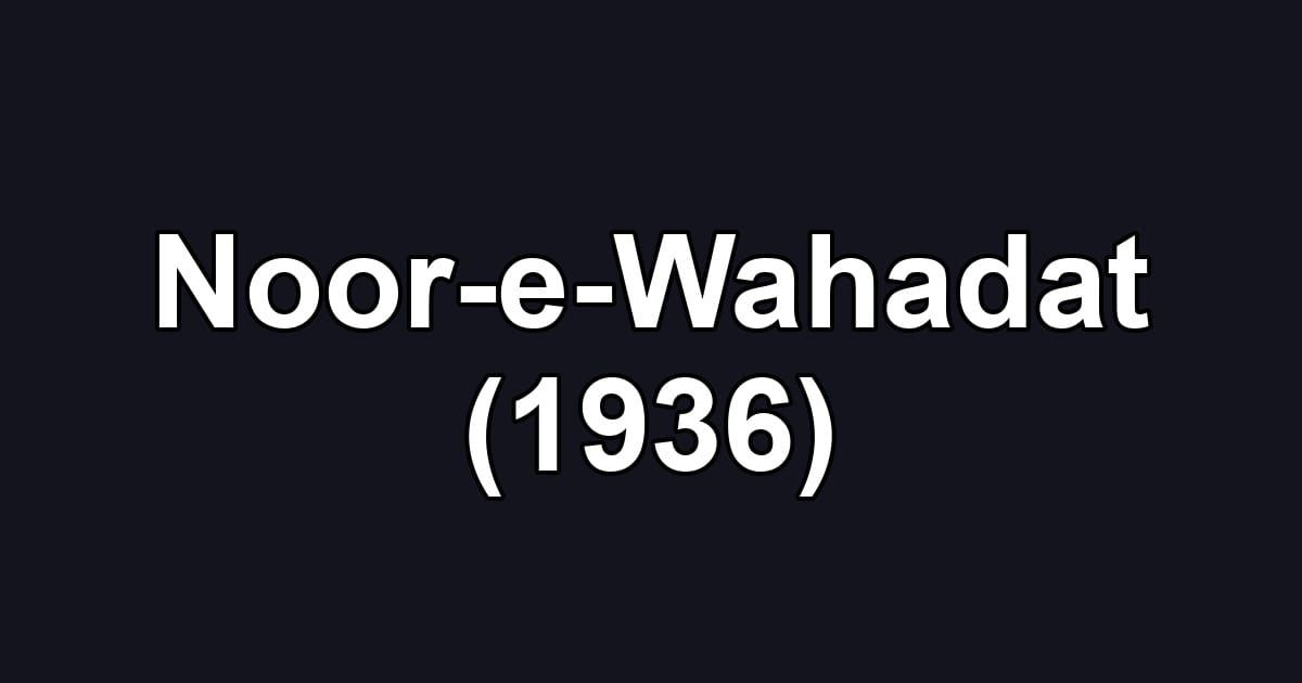 Noor-e-Wahadat (1936)
