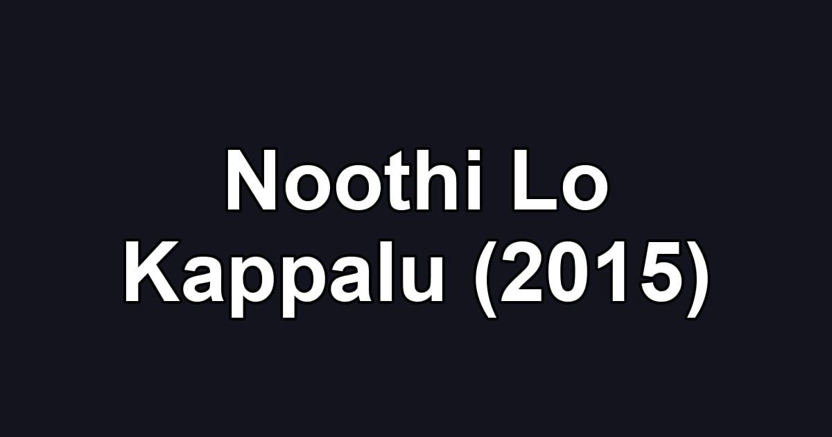 Noothi Lo Kappalu (2015)