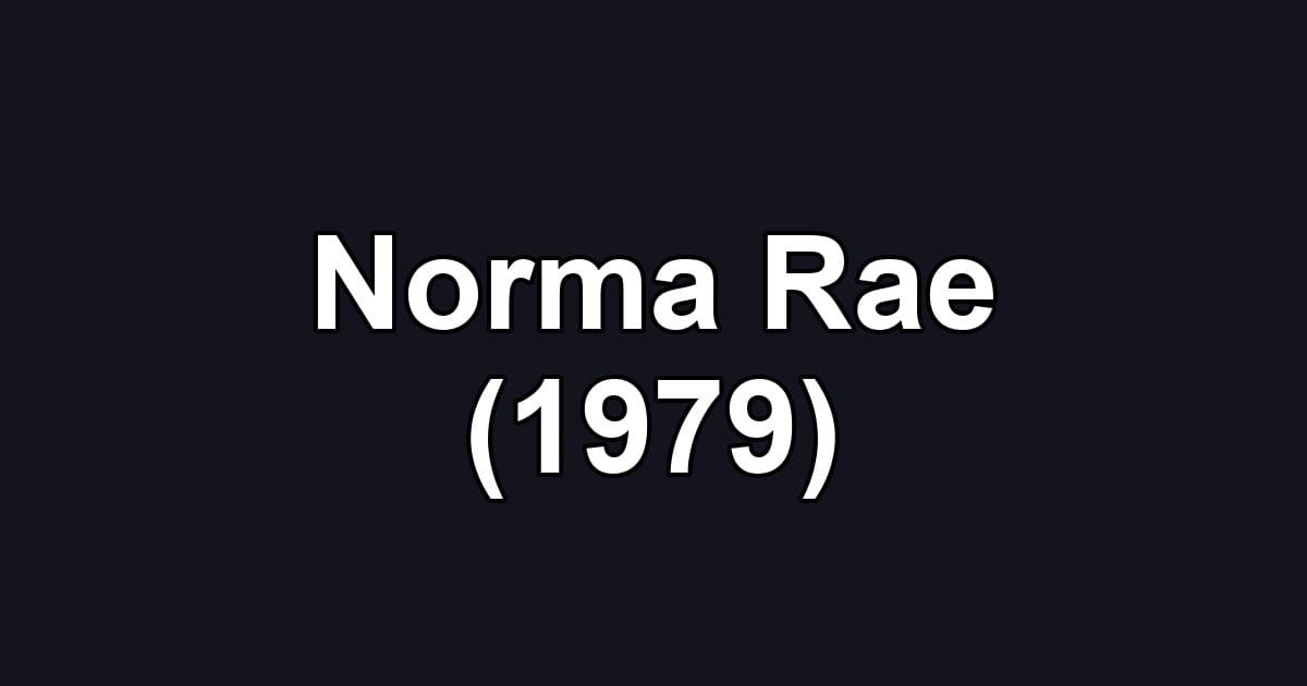 Norma Rae (1979)