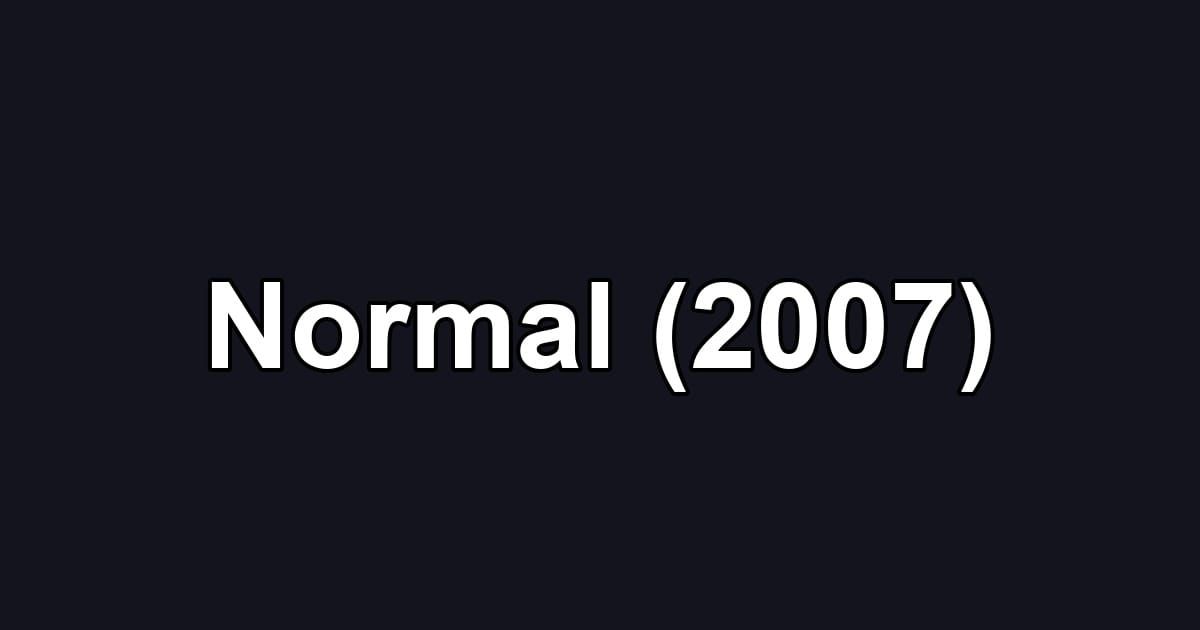 Normal (2007)