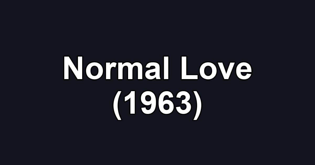 Normal Love (1963)