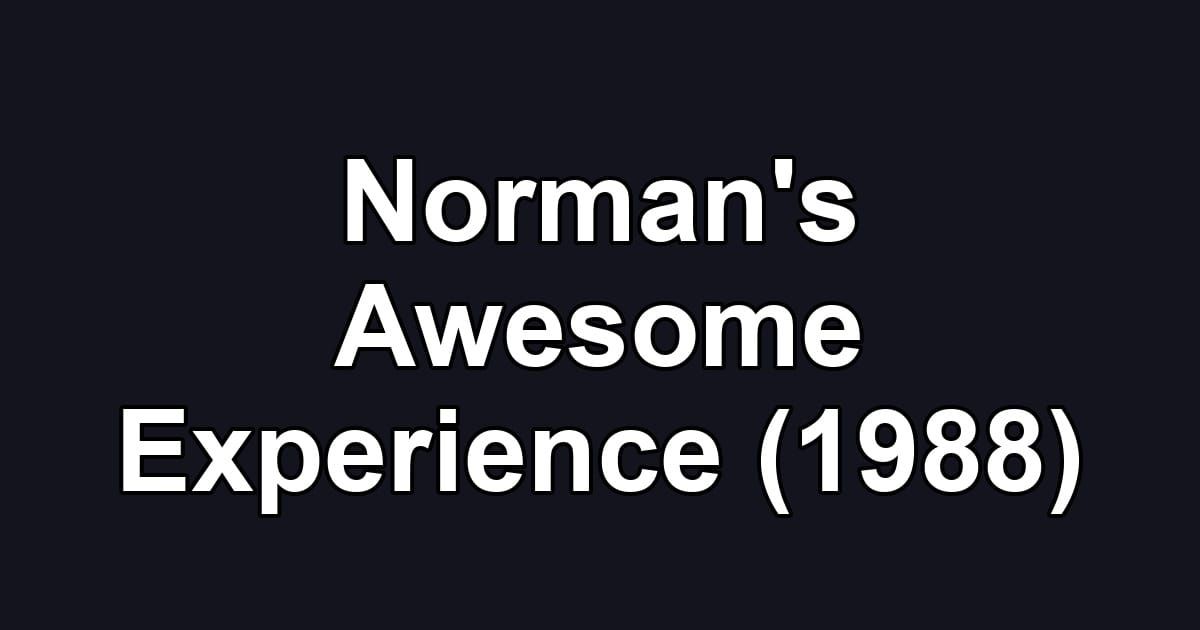 Norman's Awesome Experience (1988)